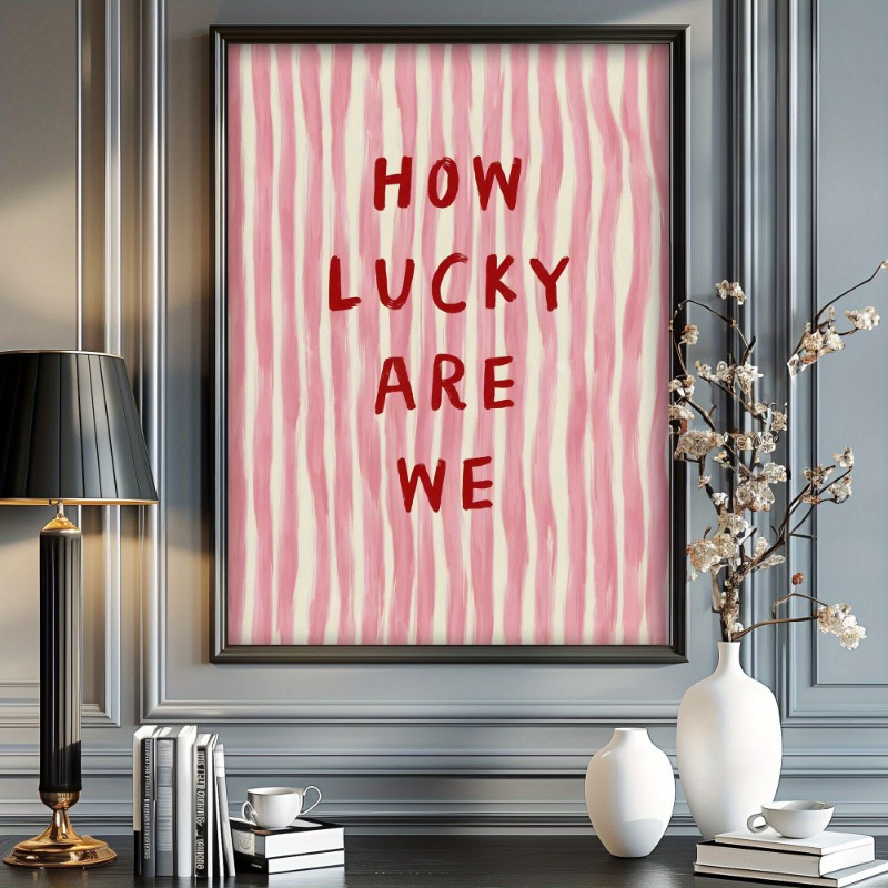 How Lucky We Are Canvas Poster - Home Decor How To avis et prix